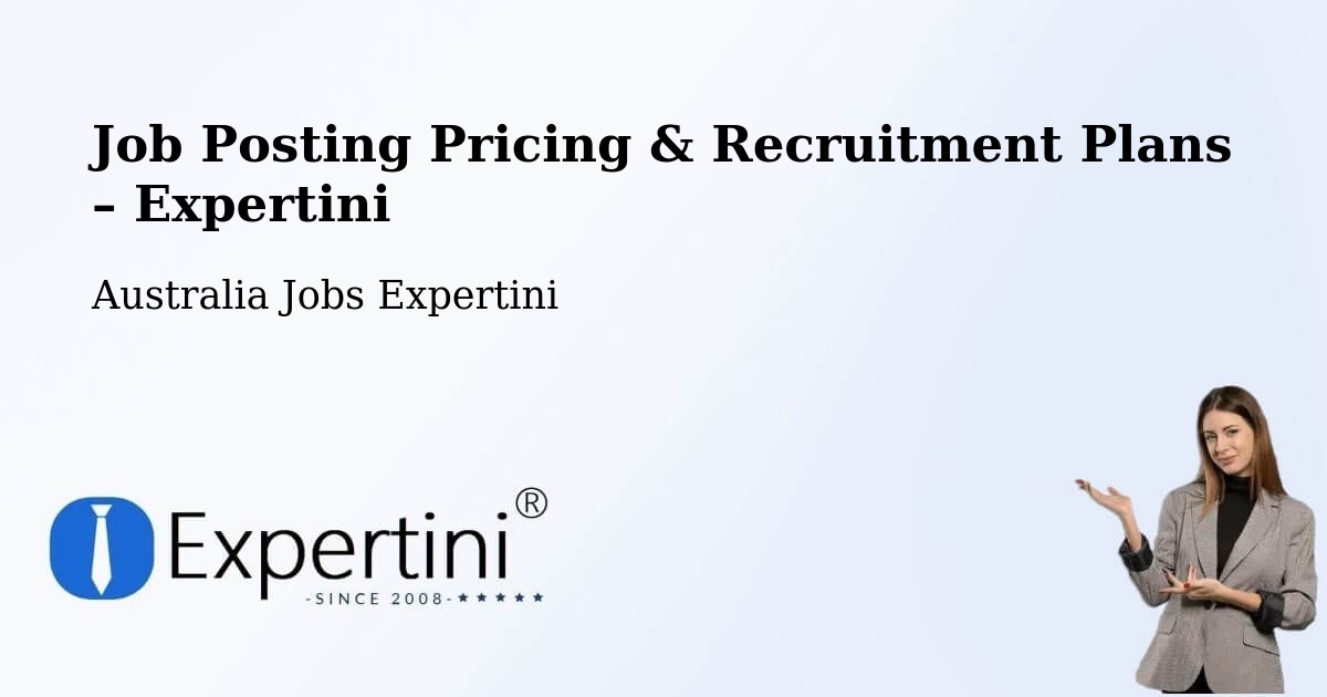 Job Posting Pricing & Recruitment Plans – Ashgrove - Ashgrove, Australia Jobs Expertini